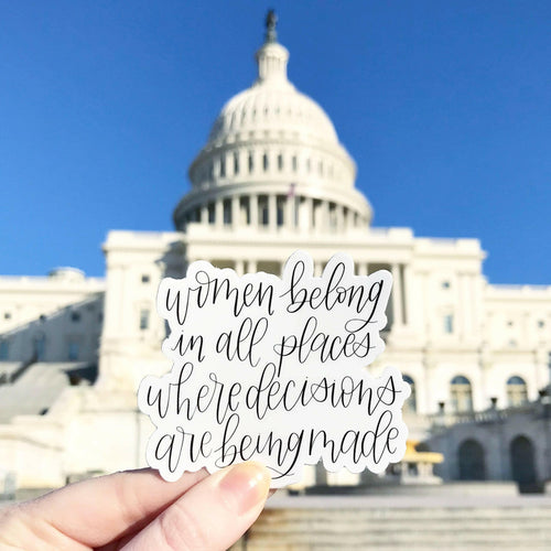 Women Belong Sticker 3x3in..