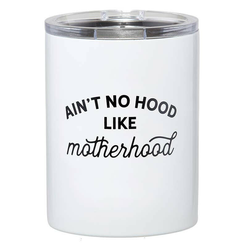 Ain't No Hood Like Motherhood.