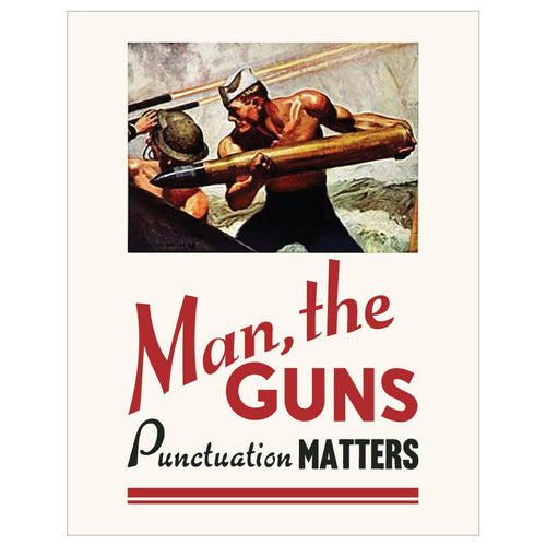 2.5'' x 3.5'' Man, the Guns Punctuation Matters Magnet.
