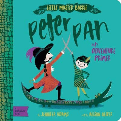 Peter Pan: A BabyLit Adventure Primer.