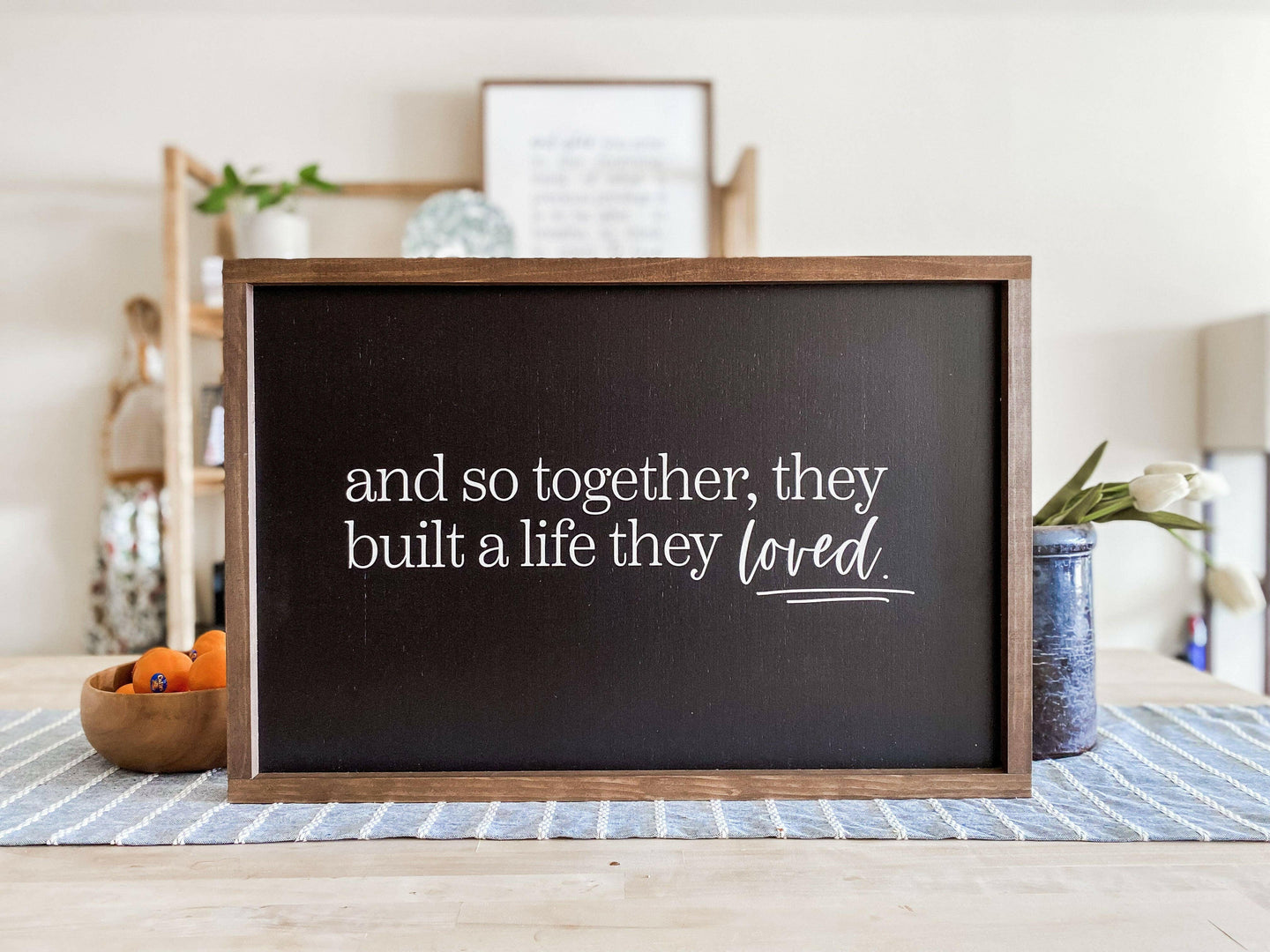 And So Together, They Built A Life They Loved.