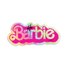 Load image into Gallery viewer, Hi Barbie!
