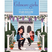 Load image into Gallery viewer, Gilmore Girls: At Home in Stars Hollow (Hardcover)
