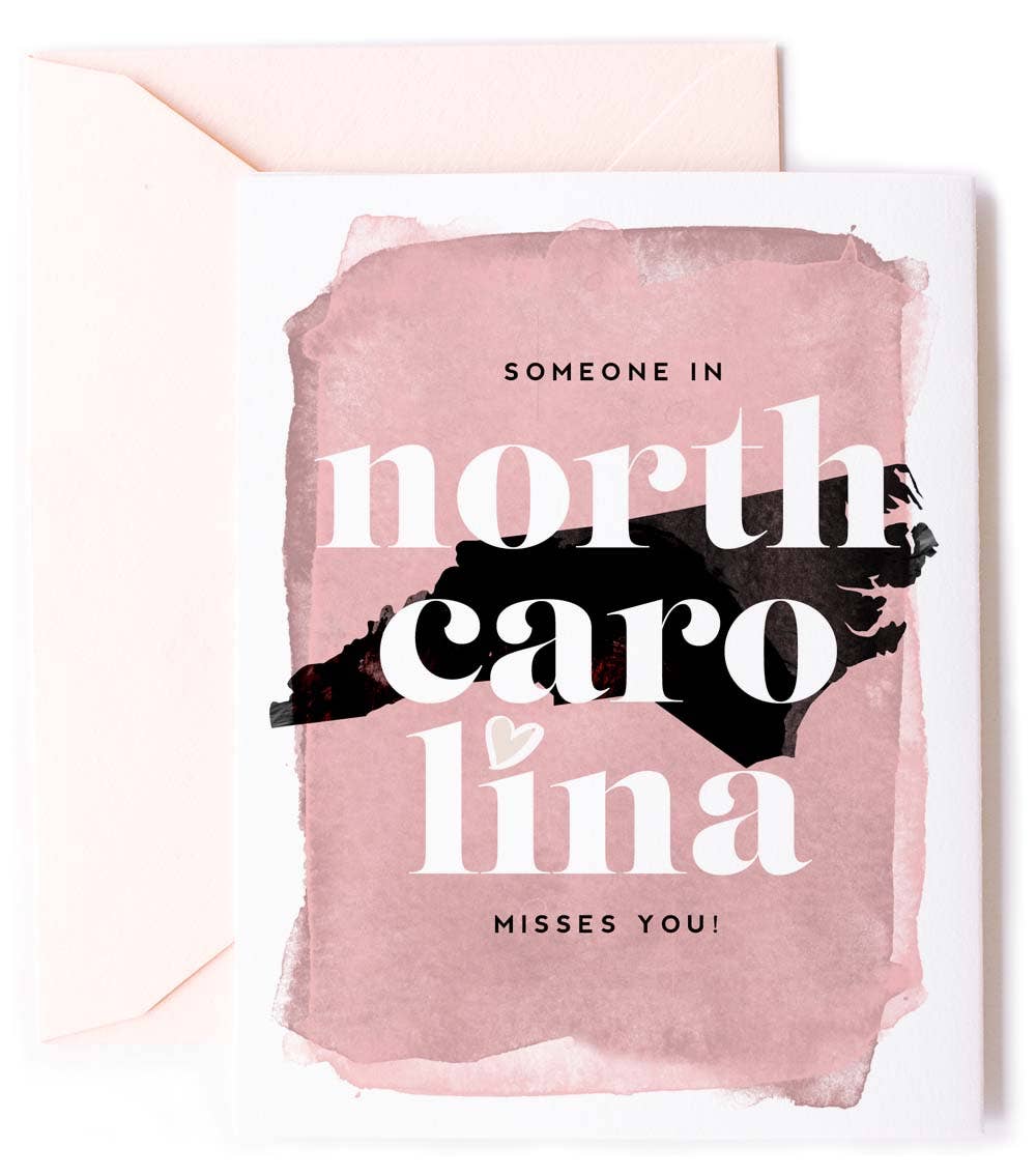 Someone In North Carolina Misses You - Love Card