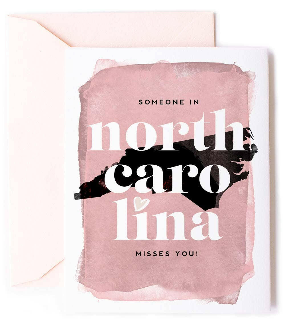 Someone In North Carolina Misses You - Love Card.