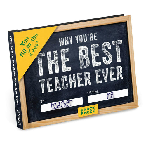 Why You're the Best Teacher Ever  Fill in the Love® Book.