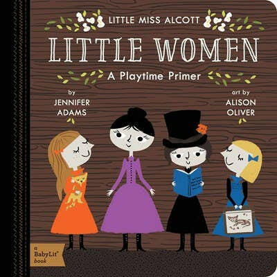 Little Women: A BabyLit Playtime Primer.