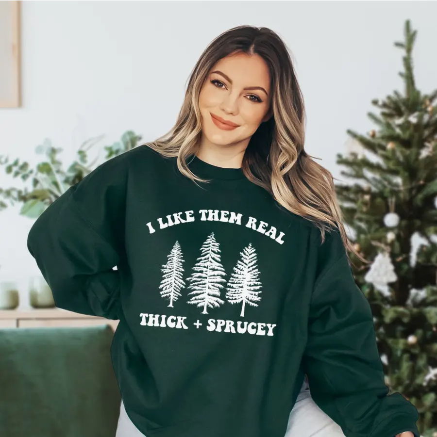 Thick & Sprucey Christmas Sweatshirt