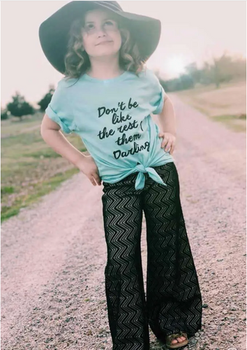 Don't Be Like the Rest of Them Darling- Children's Tee.