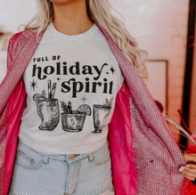 Load image into Gallery viewer, Full of Holiday Spirit Shirt
