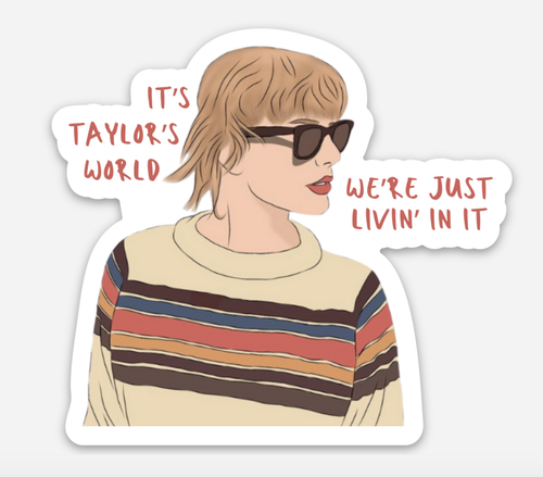 Taylor's World Sticker.