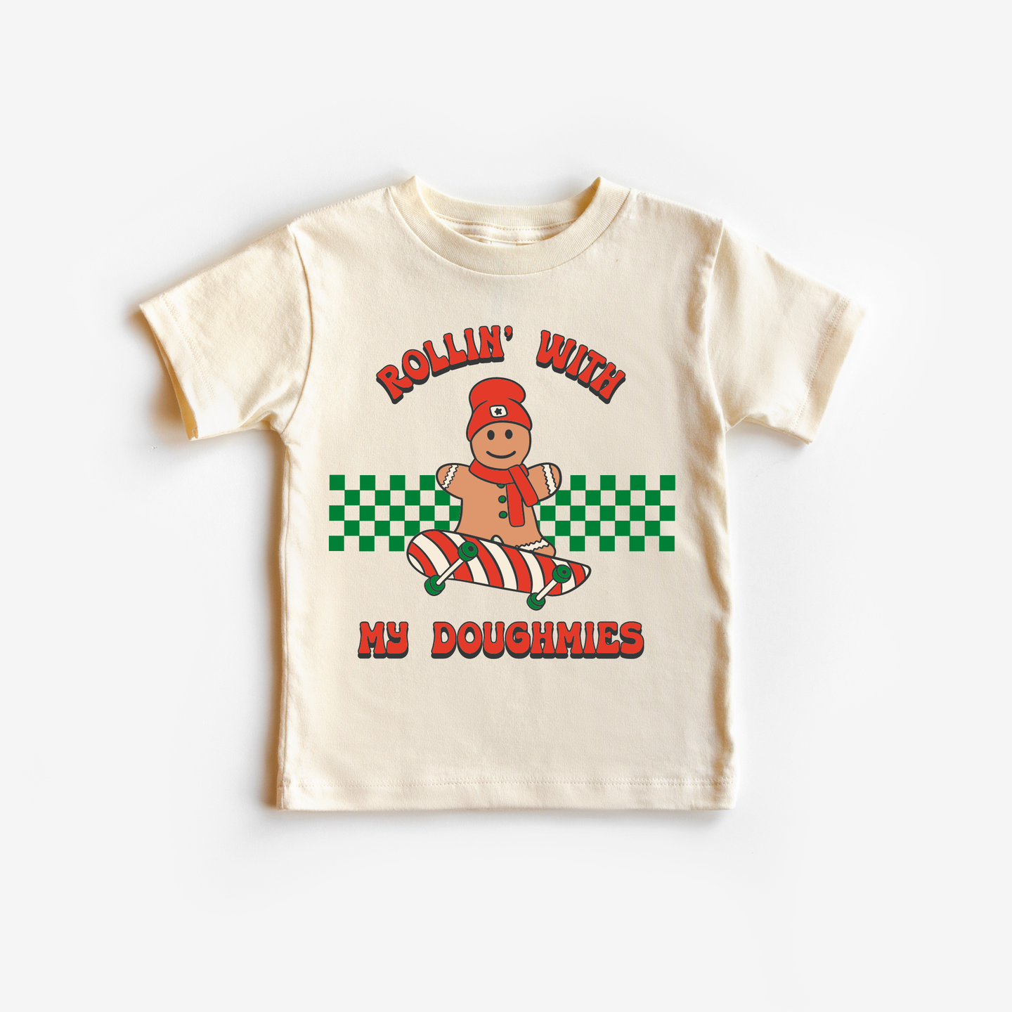 Rollin with my Doughmies Toddler and Youth Christmas Shirt.