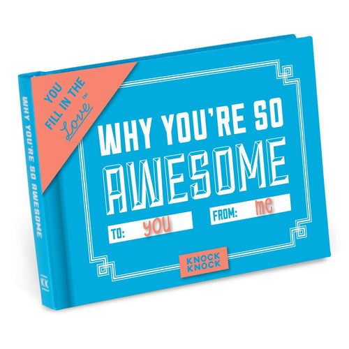 Why You're So Awesome Fill in the Love® Book.