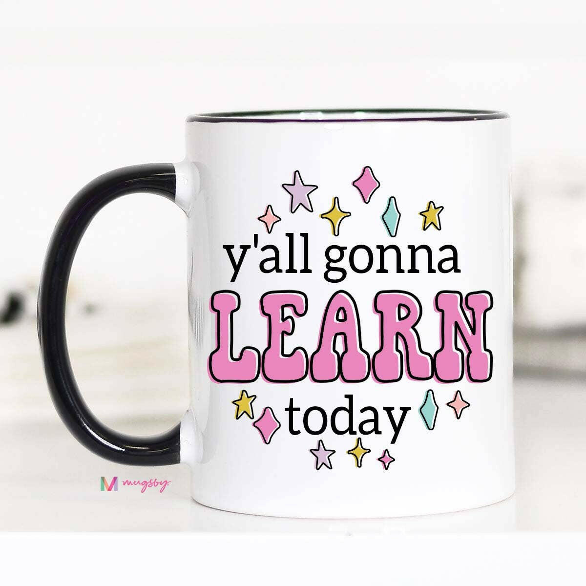 Y'all Gonna Learn Today Coffee Mug, Teacher gifts: 11oz.