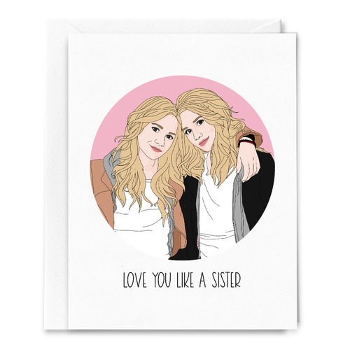 Love You Like a Sister, Mary-Kate and Ashley Olsen Card.