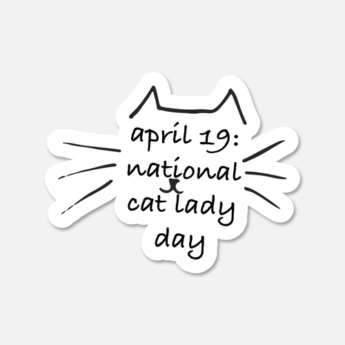 April 19 National Cat Lady Day - Sticker.