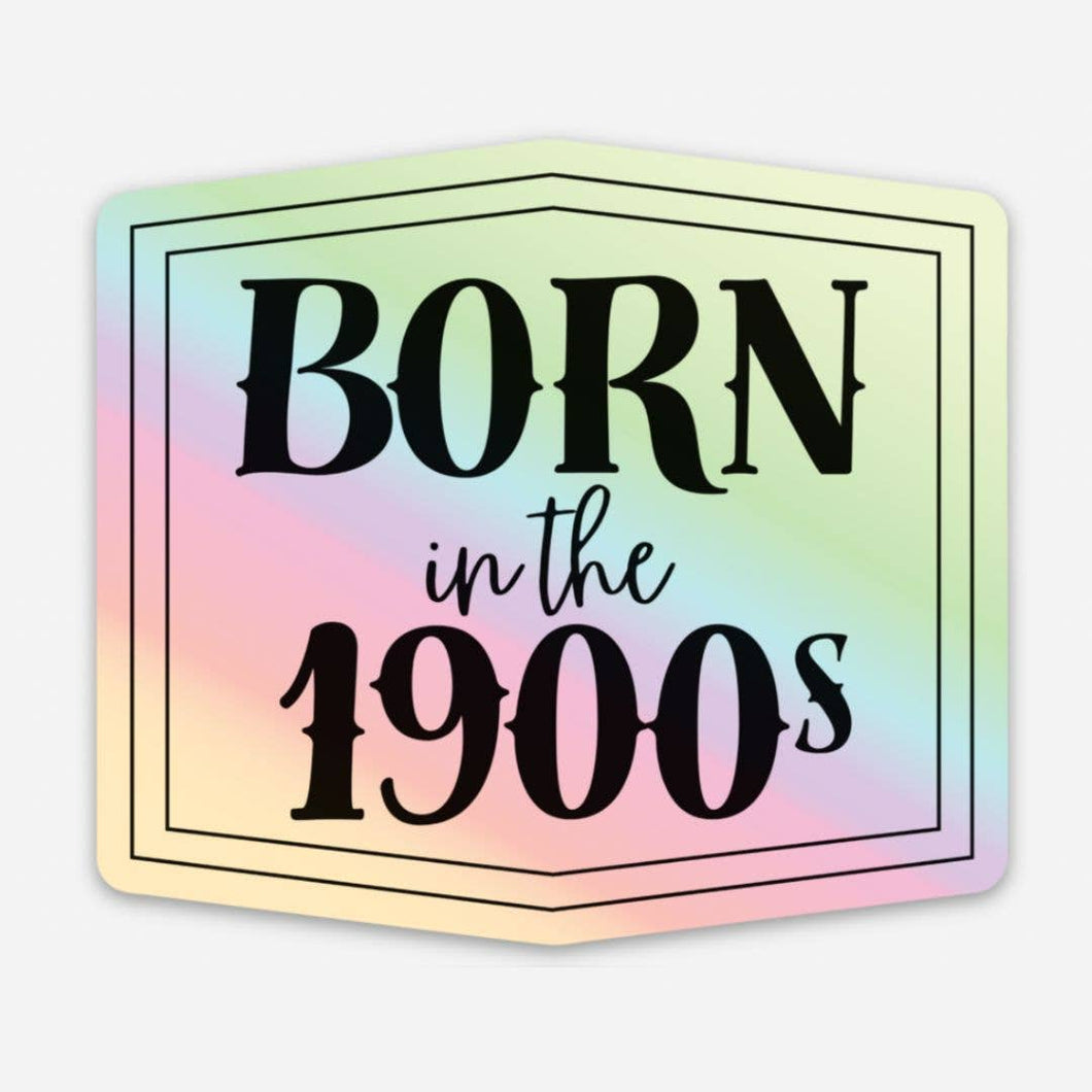 Born in the 1900s