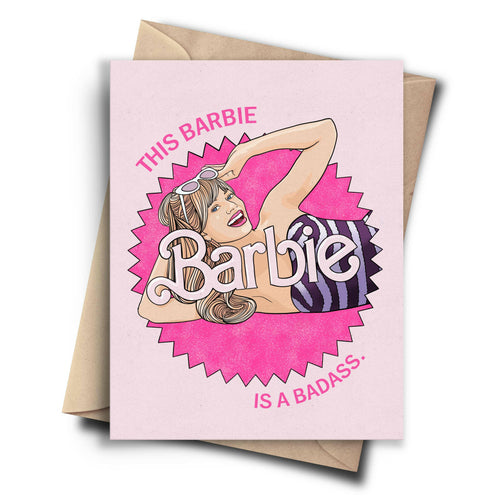 Barbie Badass Funny Friendship Card - Congrats Card.