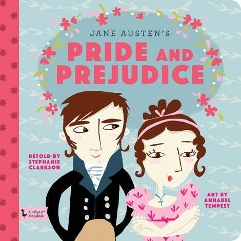 Pride and Prejudice: A BabyLit® Storybook.