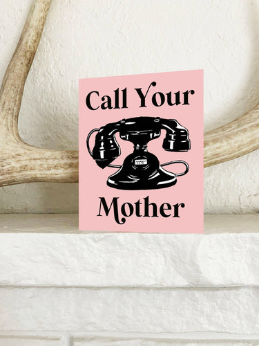 Call Your Mother Card.