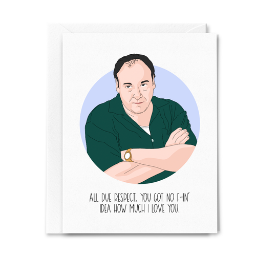 Tony Soprano All Due Respect Card.