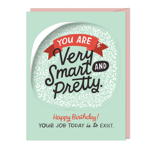 You Are Very Smart and Pretty Birthday Sticker Card.
