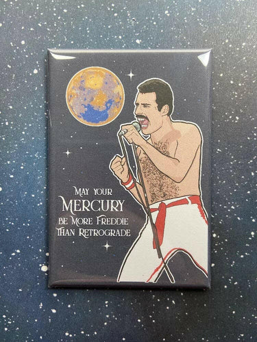 “Freddie Mercury Retrograde” Souvenir Magnet.