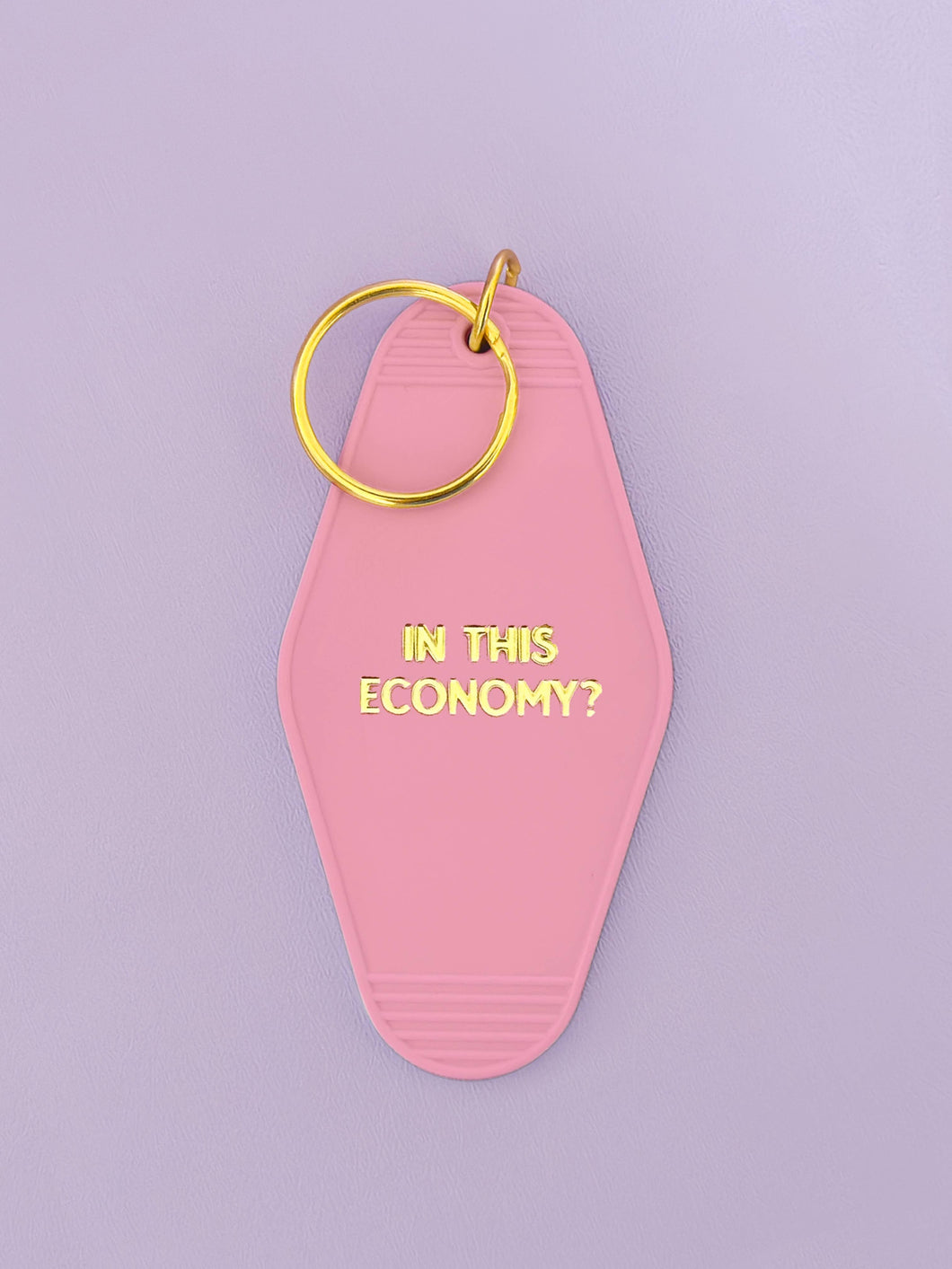 In This Economy? Gold Printed Keychain