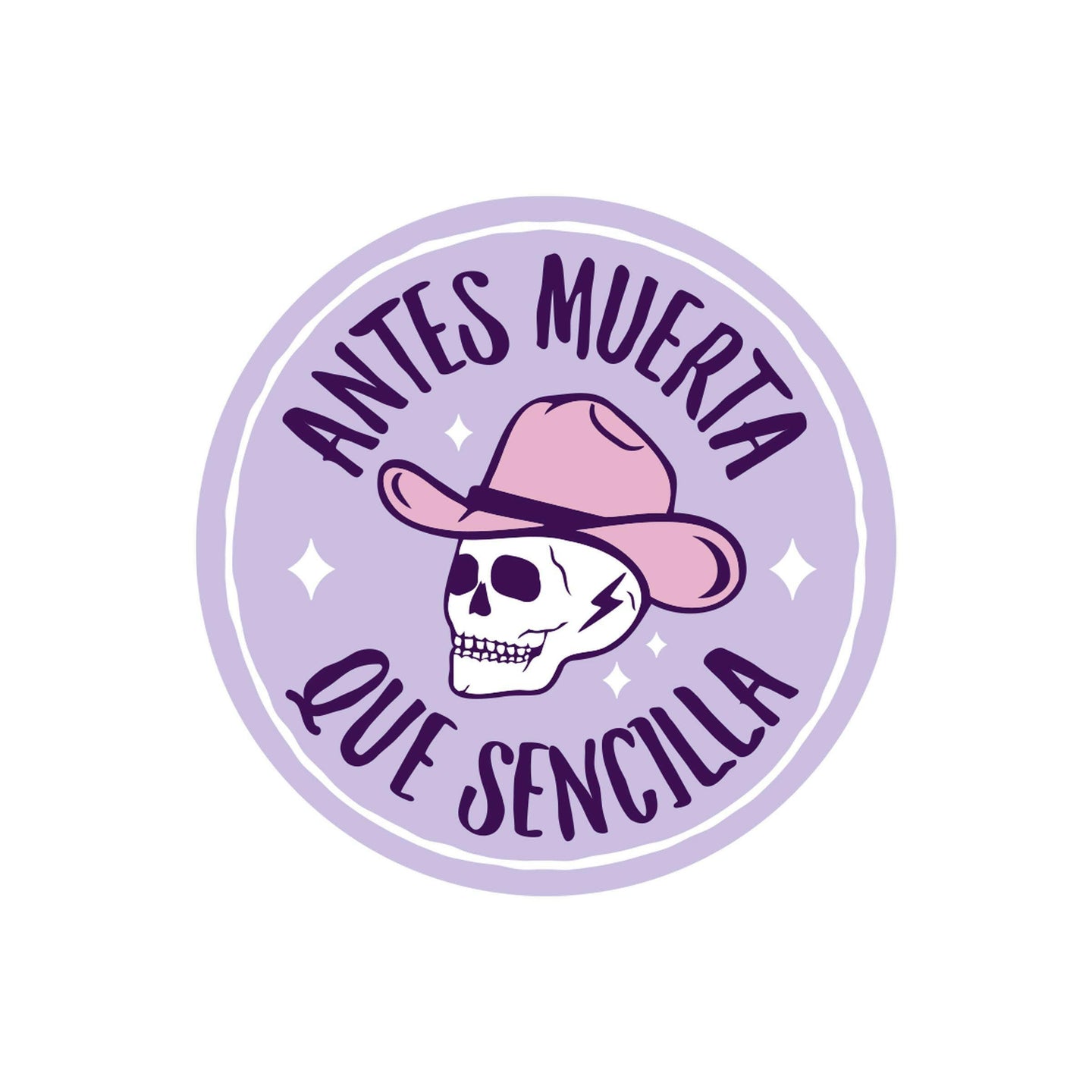 Antes Muerta Que Sencilla Vinyl Sticker.