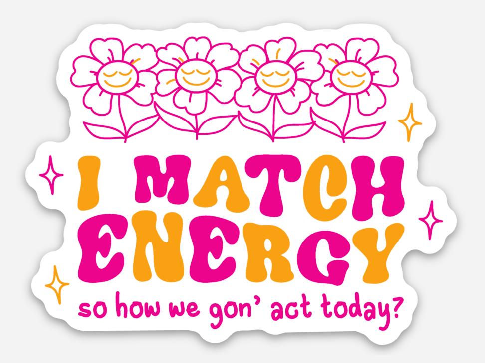 I Match Energy Sticker