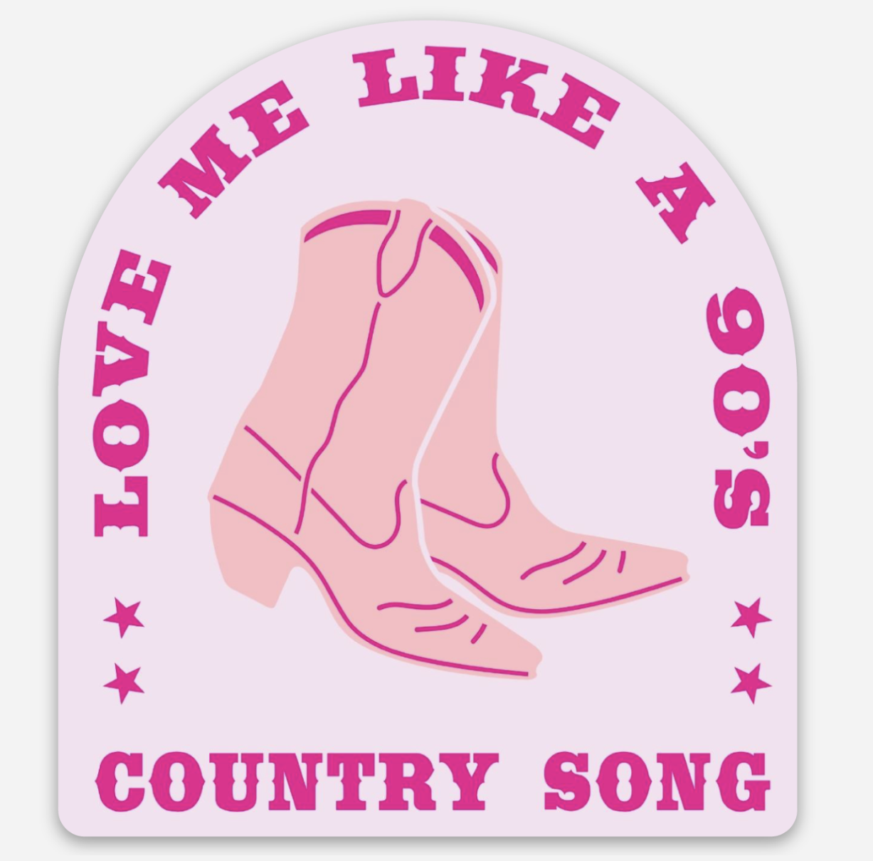 Love Me Like A 90s Country Song Sticker.