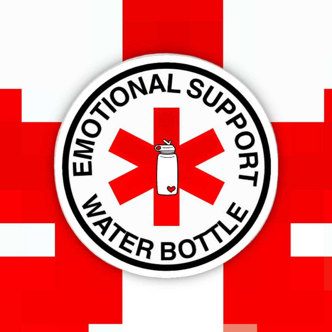 Emotional Support Water Bottle  Sticker