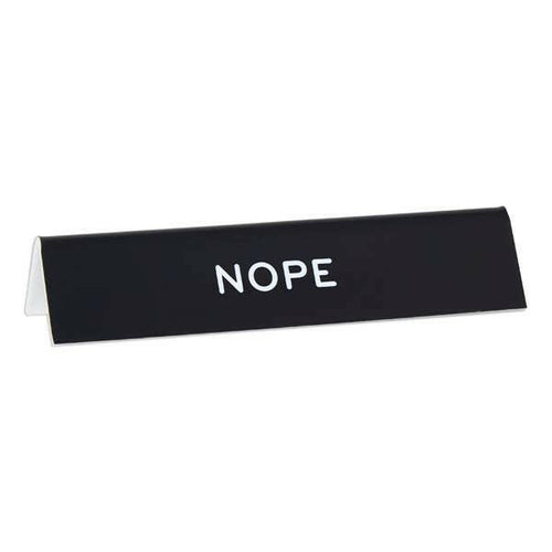 NOPE Desk Sign.