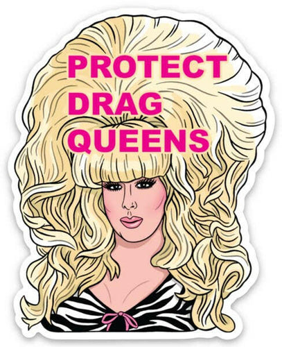 Protect Drag Queens Die Cut Sticker.