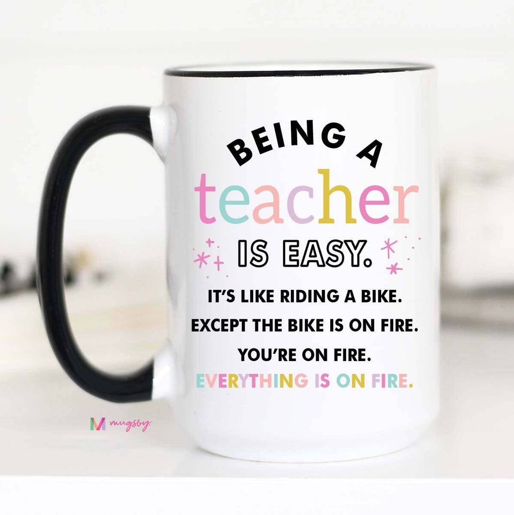 Being a Teacher is Easy Coffee Mug, Teacher gifts: 11oz