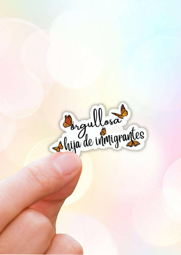 Orgullosa Hija De Inmigrantes Sticker.