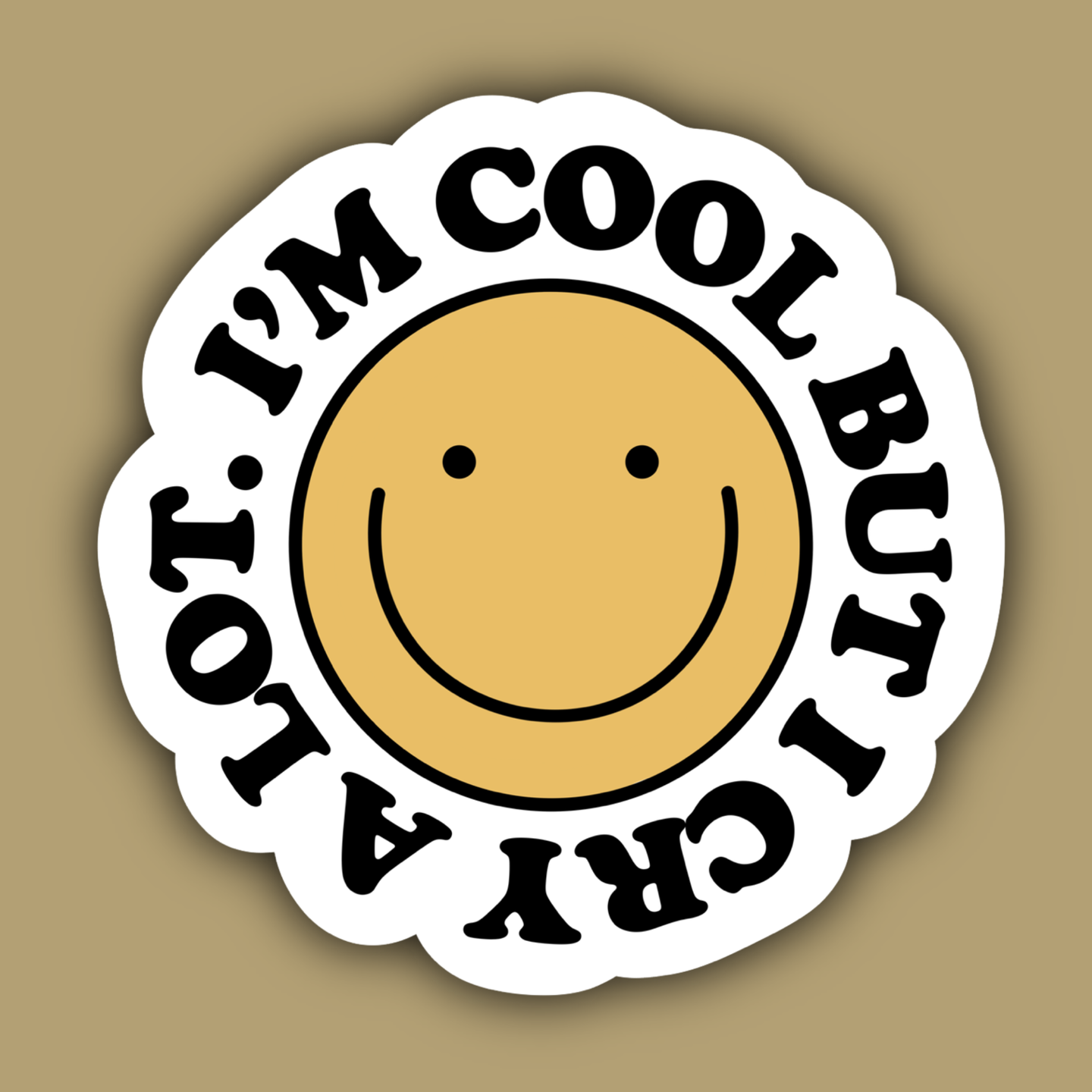 I'm Cool But I Cry a Lot Smiley Face Mental Health Sticker.