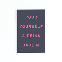 Load image into Gallery viewer, Pour Yourself a Drink Darlin’ Rectangle Magnet
