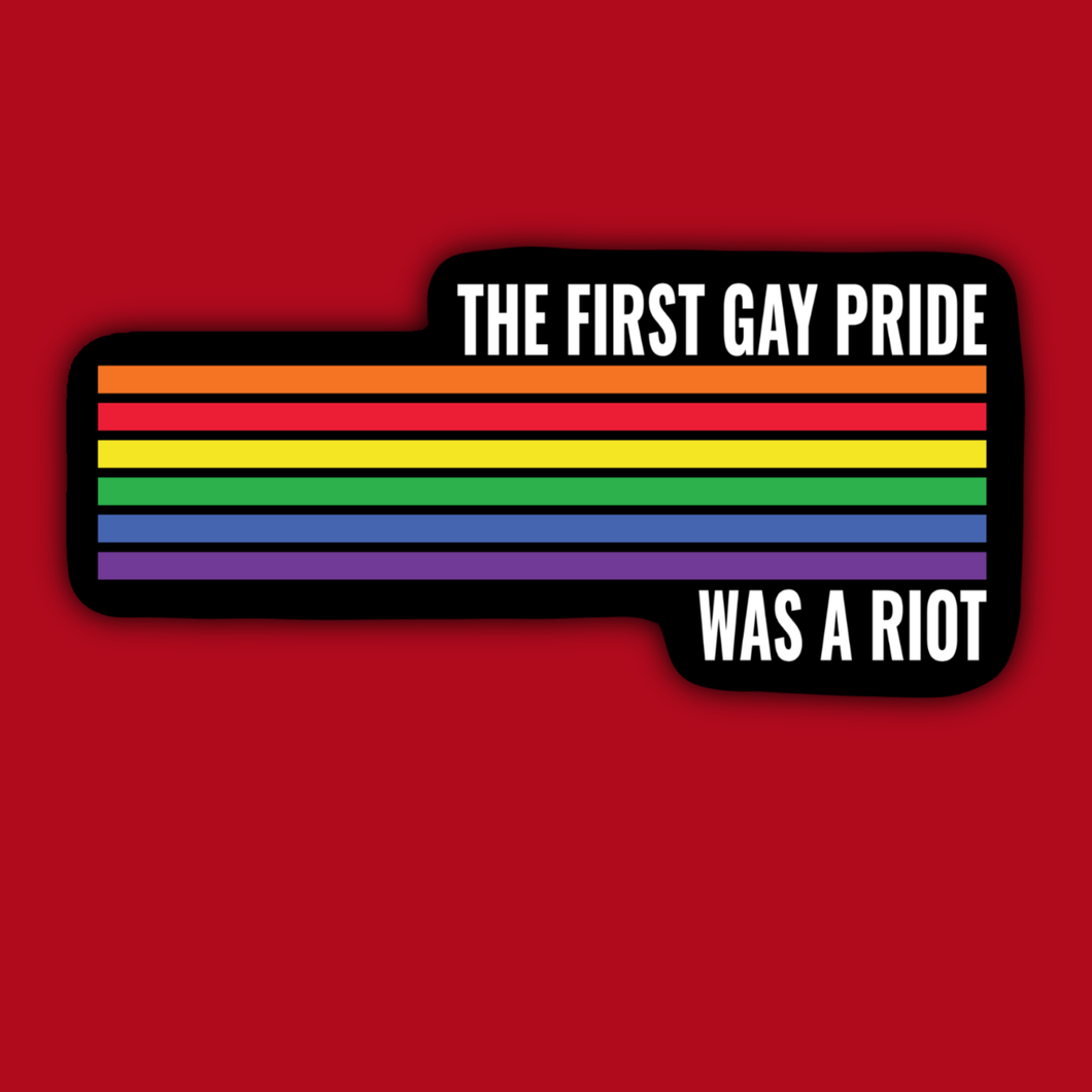 The First Gay Pride was a Riot LGTBQ Rainbow Sticker