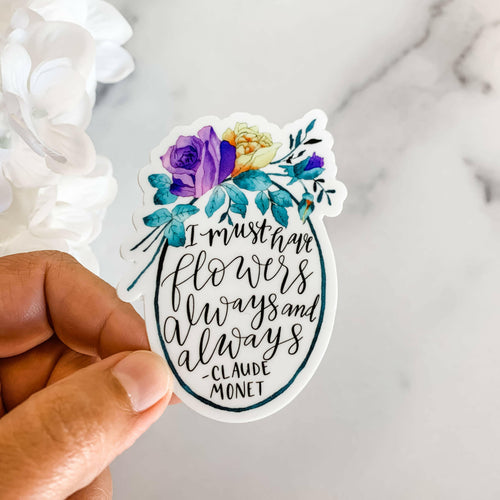 I Must Have Flowers Purple Floral Sticker Decal.
