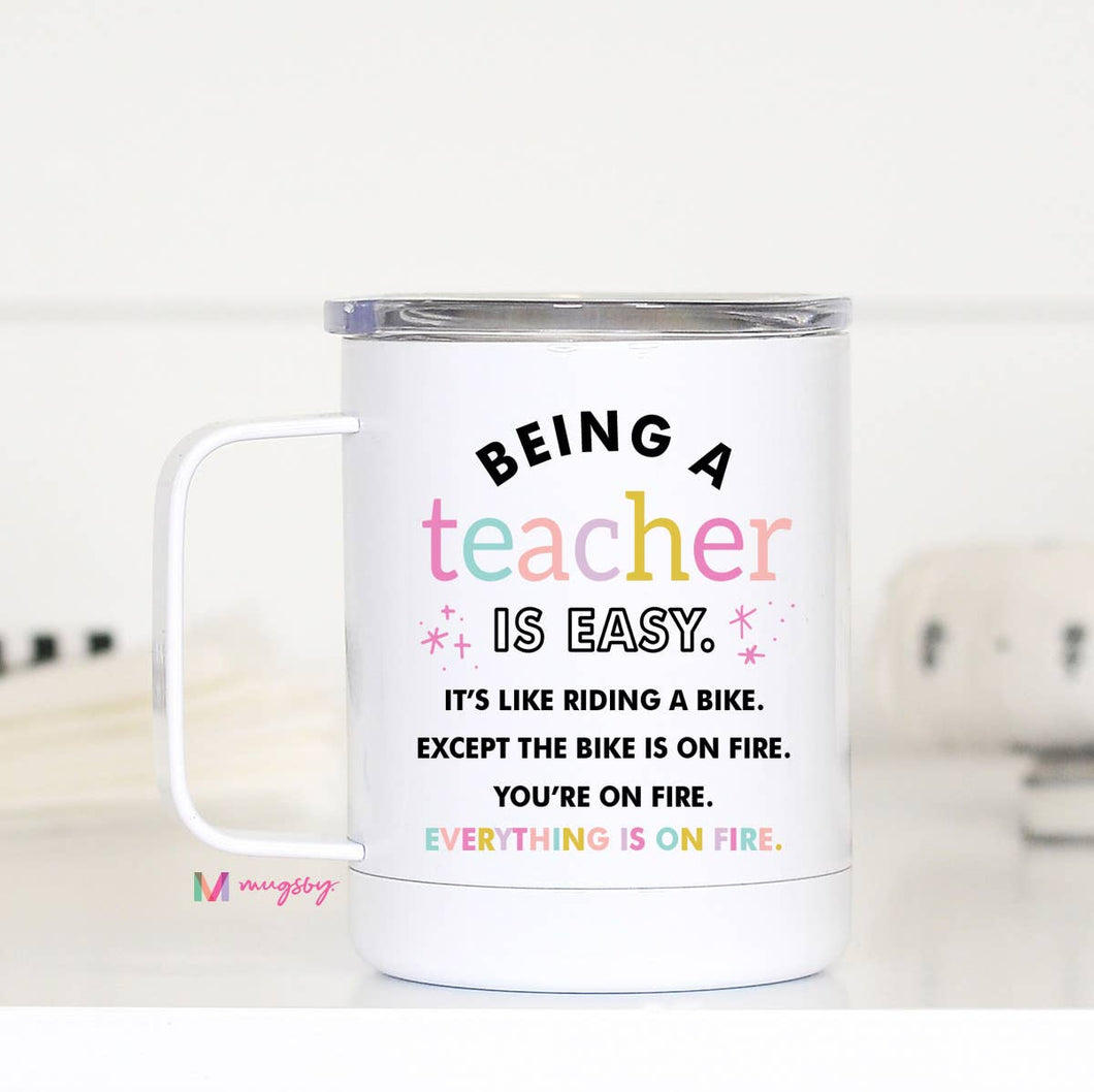 Being a Teacher is Easy Travel Cup With Handle, Teacher Gift