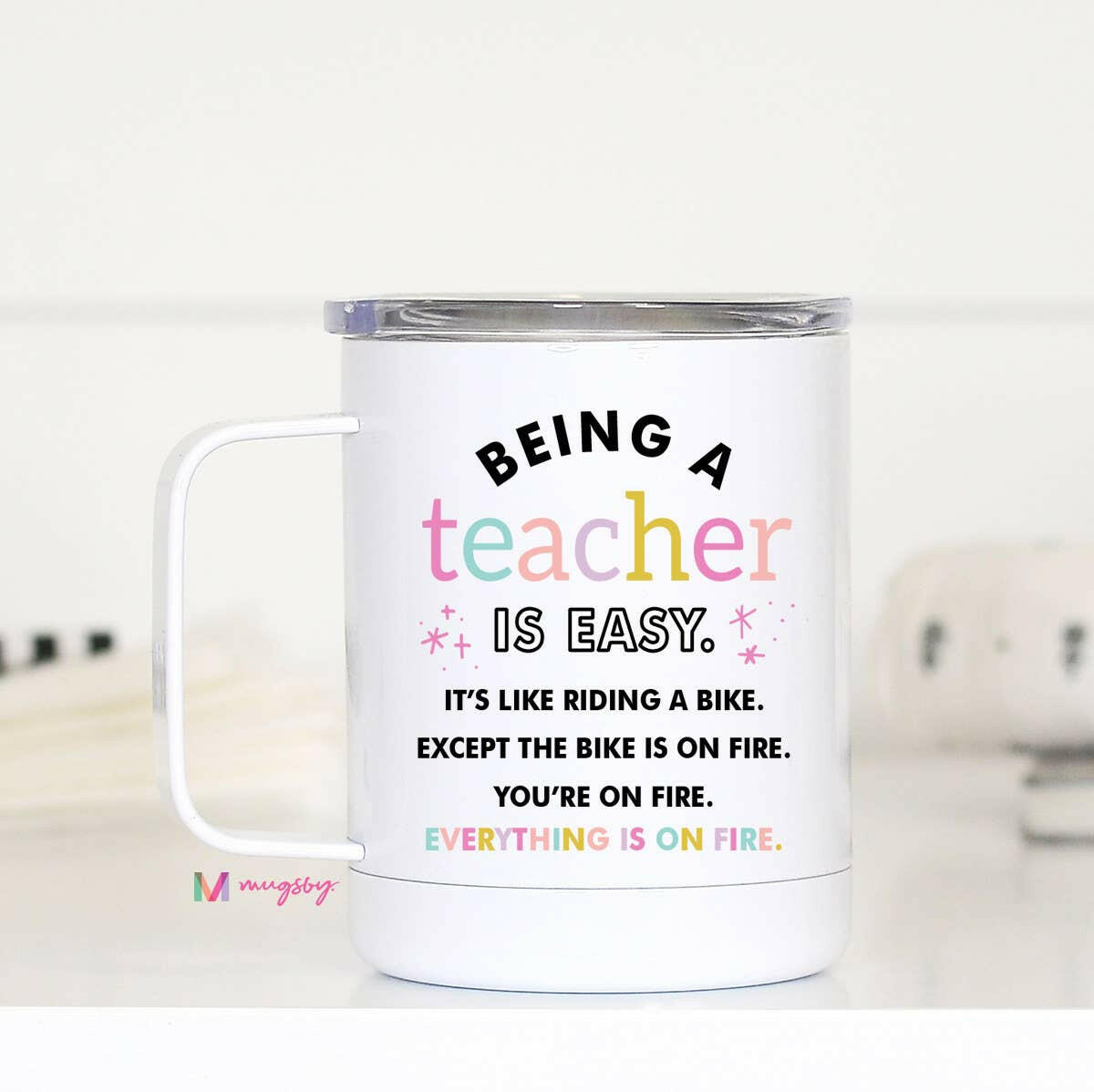 Being a Teacher is Easy Travel Cup With Handle, Teacher Gift.