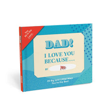Load image into Gallery viewer, Dad, I Love You Because …  Fill in the Love® Book
