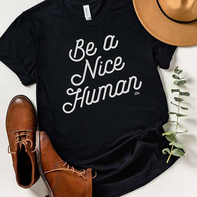 Be A Nice Human Tee Shirt.