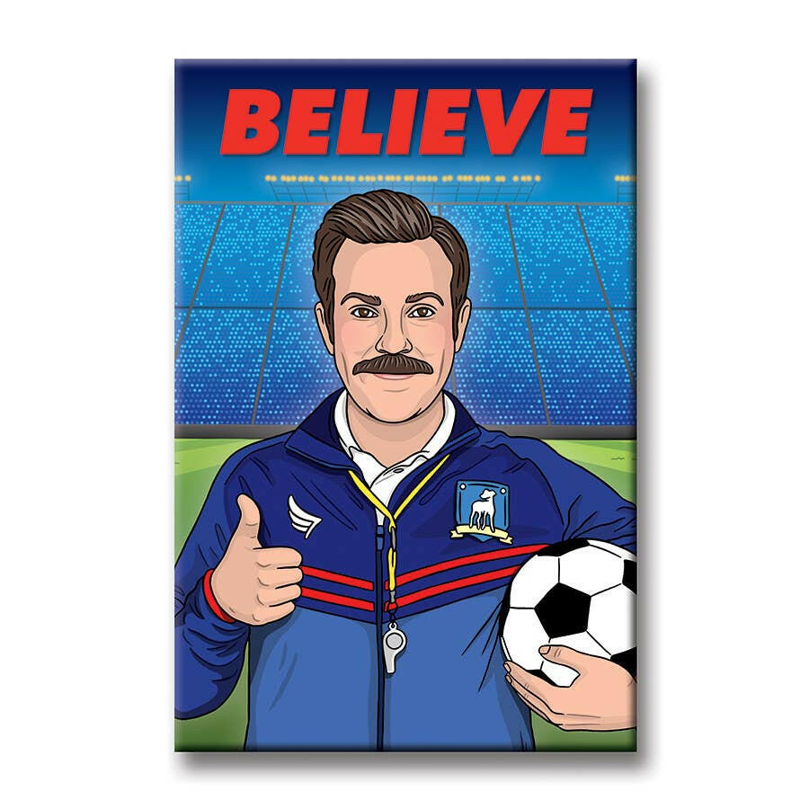 Ted Believe Magnet.