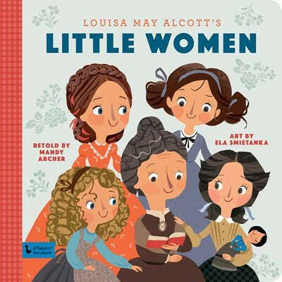Little Women: A BabyLit Storybook.