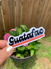 Load image into Gallery viewer, Guatafac funny water resistant latinx sticker
