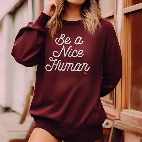 Be A Nice Human Crewneck Sweatshirt.