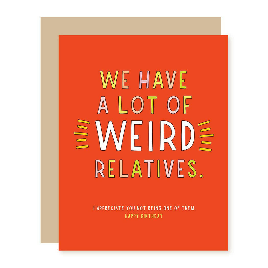 Weirdos Relative Birthday Card.